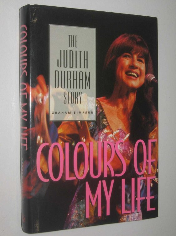 Colours of My Life : The Judith Durham Story