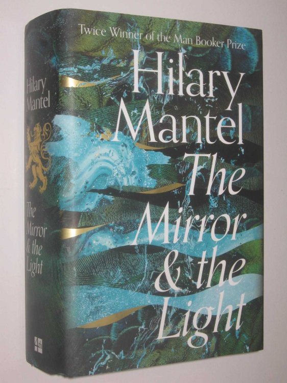 The Mirror and the Light - Thomas Cromwell Trilogy #3