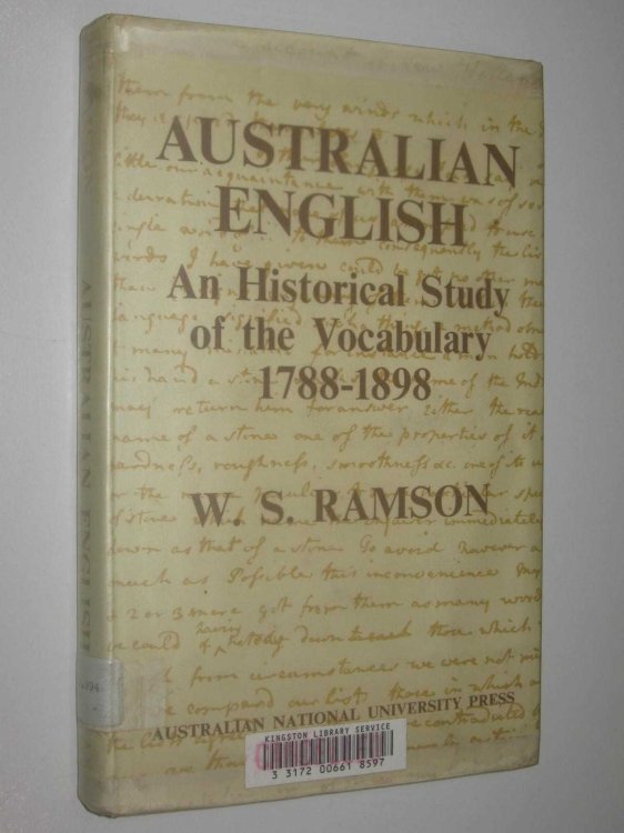 Australian English : An Historical Study Of The Vocabulary 1788 - 1898