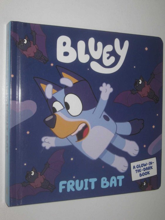 Bluey: Fruit Bat : A Glow-in-the-Dark Book