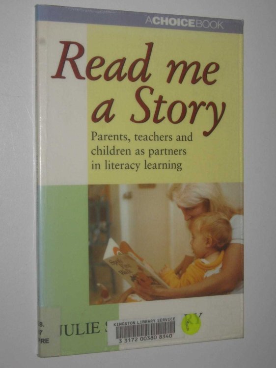 Read Me A Story : Parents, teachers and children as partners in literacy leaning