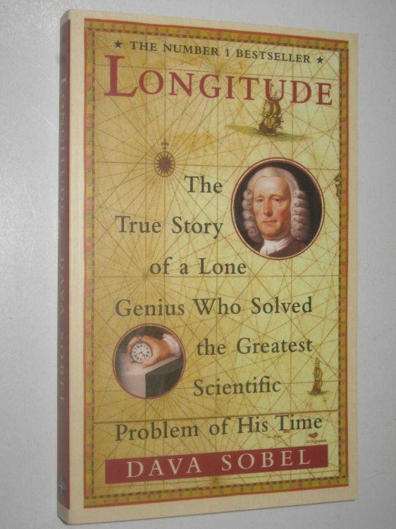 Longitude : The True Story Of A Lone Genius Who Solved The Greatest Scientific Problem Of His Time.