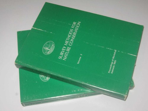 Survey Methods for Nature Conservation : Proceedings of Workshop, Adelaide 1983