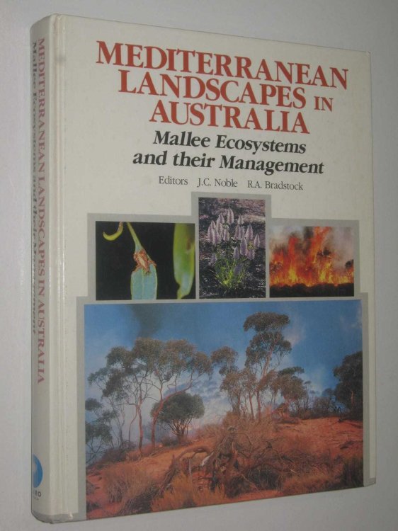 Mediterranean Landscapes in Australia : Mallee Ecosystems and Their Management