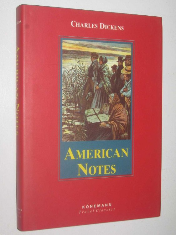 American Notes - Konemann Travel Classics Series