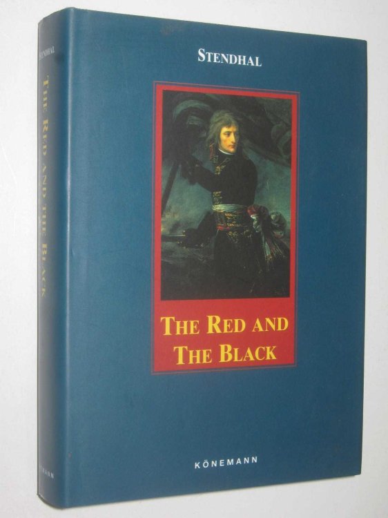 The Red and the Black : A Chronicle of the 19th Century