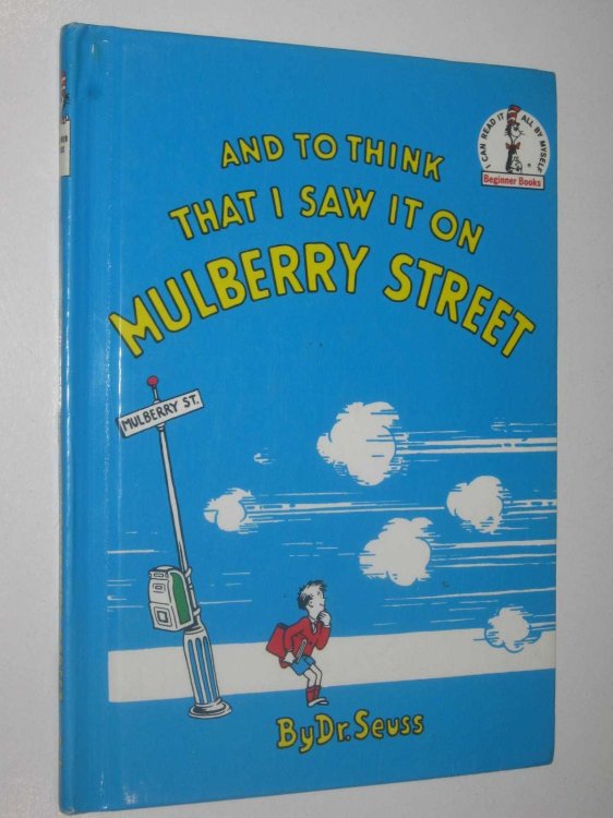 And to Think That I Saw it on Mulberry Street - Beginner Books