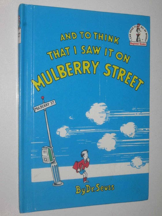 And to Think That I Saw it on Mulberry Street - Beginner Books