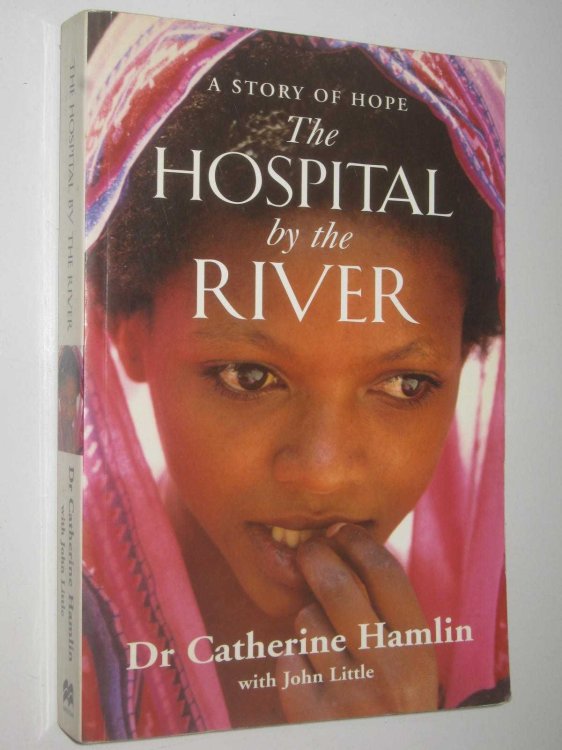 The Hospital by the River : A Story of Hope