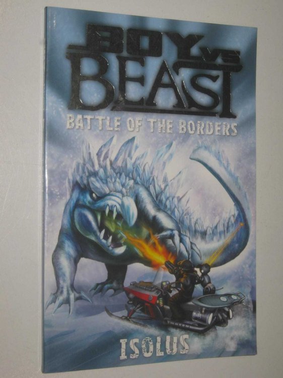 Isolus - Boy vs Beast - Battle of the Borders Series #7