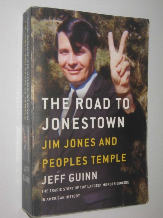 The Road to Jonestown : Jim Jones and Peoples Temple