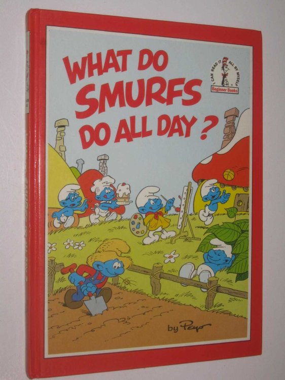 What Do Smurfs Do All Day - Beginner Books