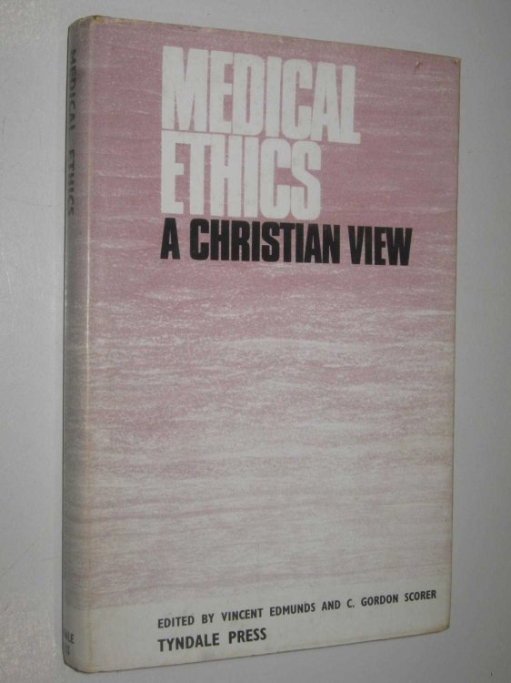 Medical Ethics, A Christian View