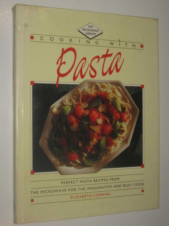 Cooking With Pasta - The Microwave Library Series