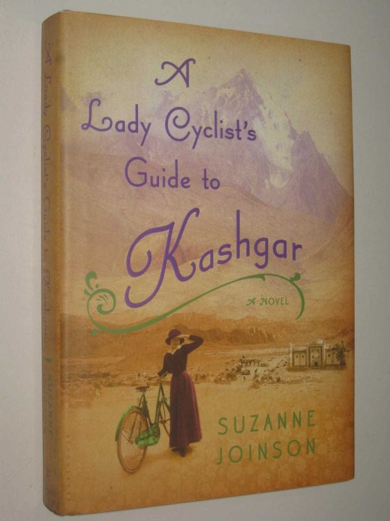 A Lady Cyclist's Guide to Kashgar