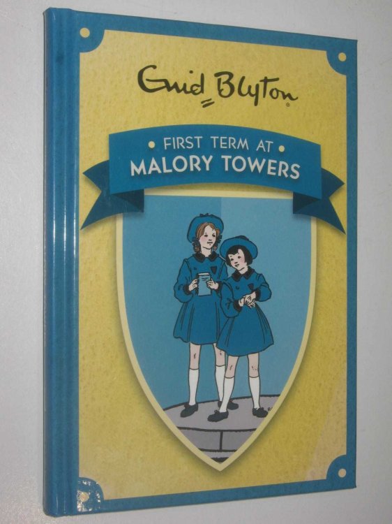 First Term at Malory Towers - Malory Towers Series #1