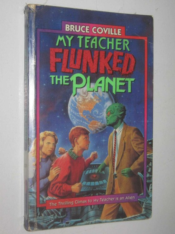 My Teacher Flunked The Planet
