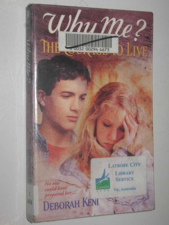 The Courage to Live - Why Me Series #2