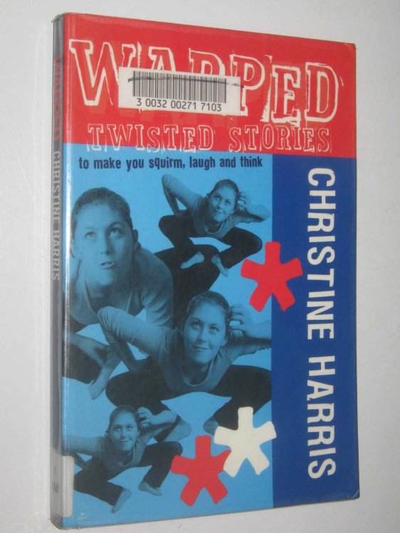 Warped : Twisted Stories to Make You Squirm, Laugh and Think