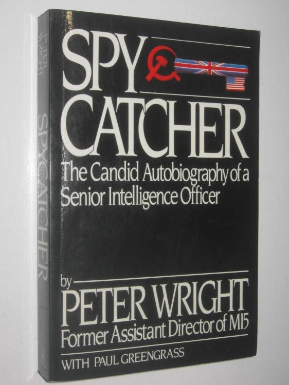 Spycatcher : Candid Autobiography of a Senior Intelligence Officer