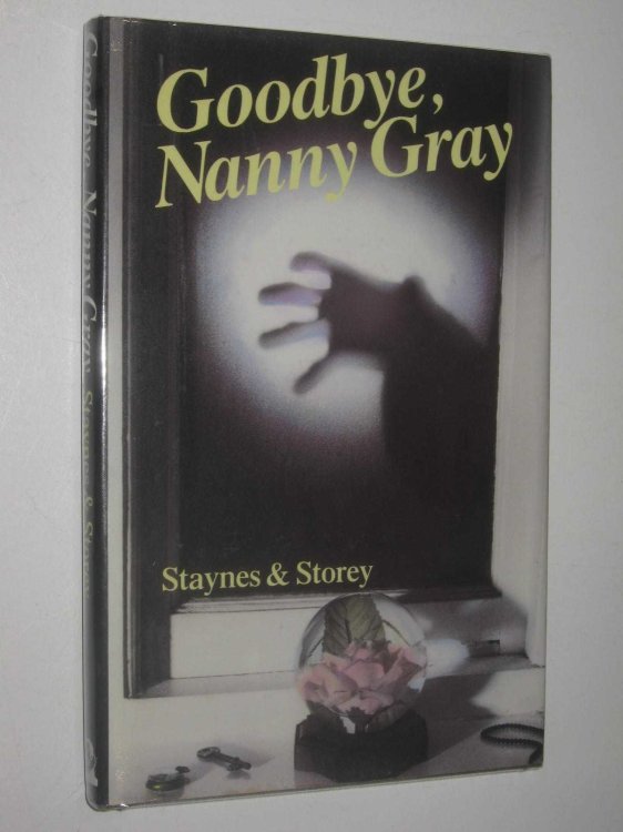 Goodbye Nanny Gray - Superintendent Bone Mystery #1