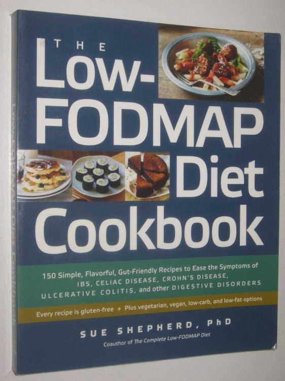 The Low-FODMAP Diet Cookbook