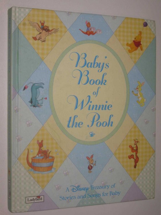 Baby's Book Of Winnie The Pooh : A Disney treasury Of Stories and Songs For Baby