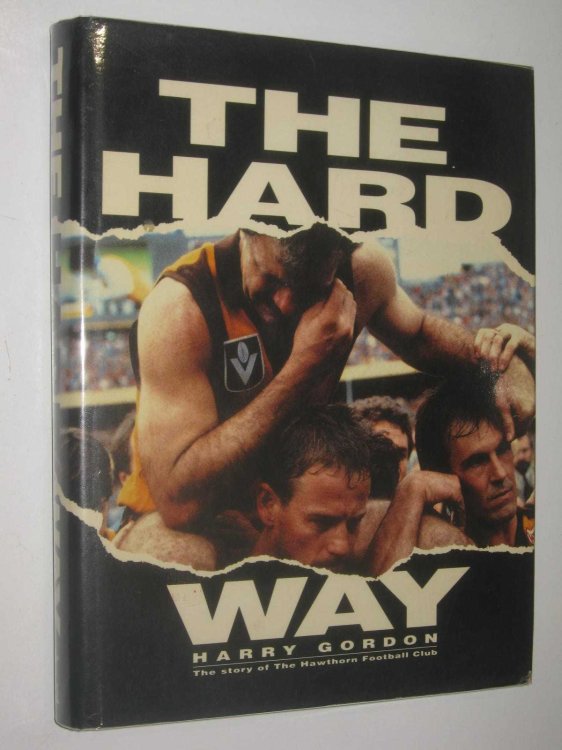 The Hard Way : The Story of the Hawthorn Football Club