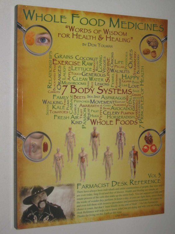 Farmacist Desk Reference Vol 3 : Whole Food Medicines (MediSins and Pharmaceutikills)