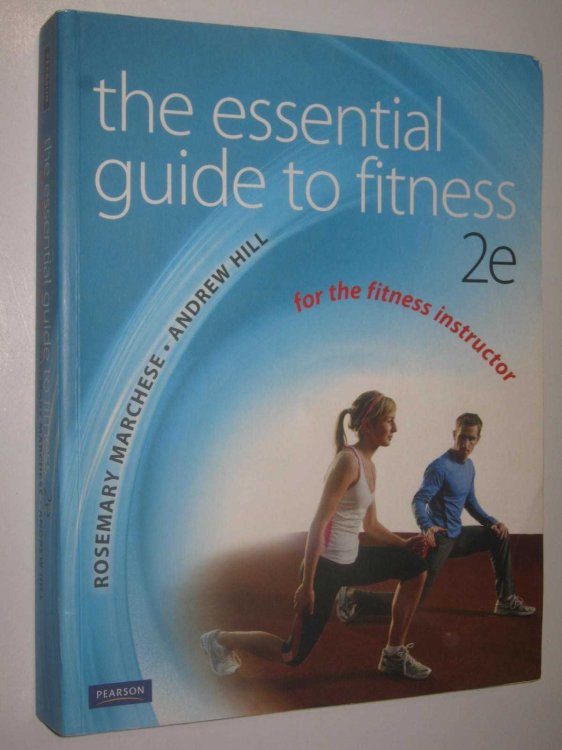 The Essential Guide To Fitness 2e For The Fitness Instructor
