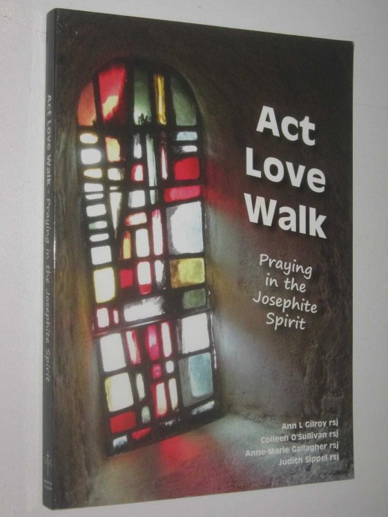 Act Love Walk : Praying in the Josephite Spirit