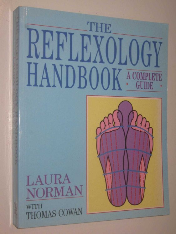 The Reflexology Handbook : A Complete Guide