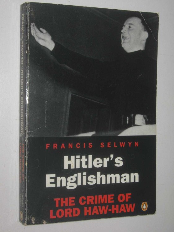 Hitler's Englishman : The Crime of Lord Haw-Haw