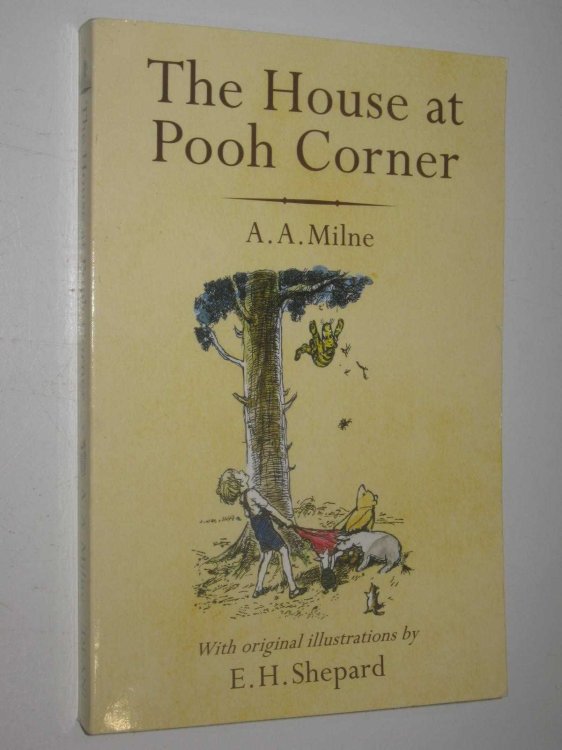 The House At Pooh Corner - Winnie-the-Pooh Series #4