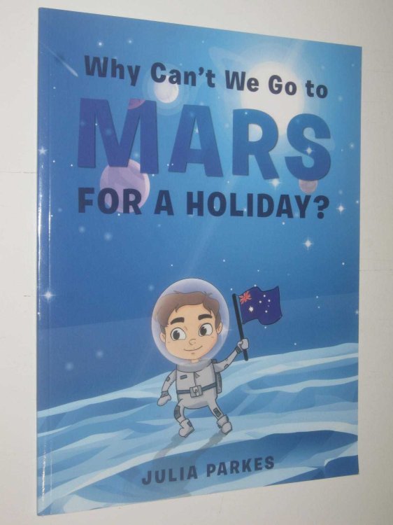 Why Cant We Go to Mars for a Holiday