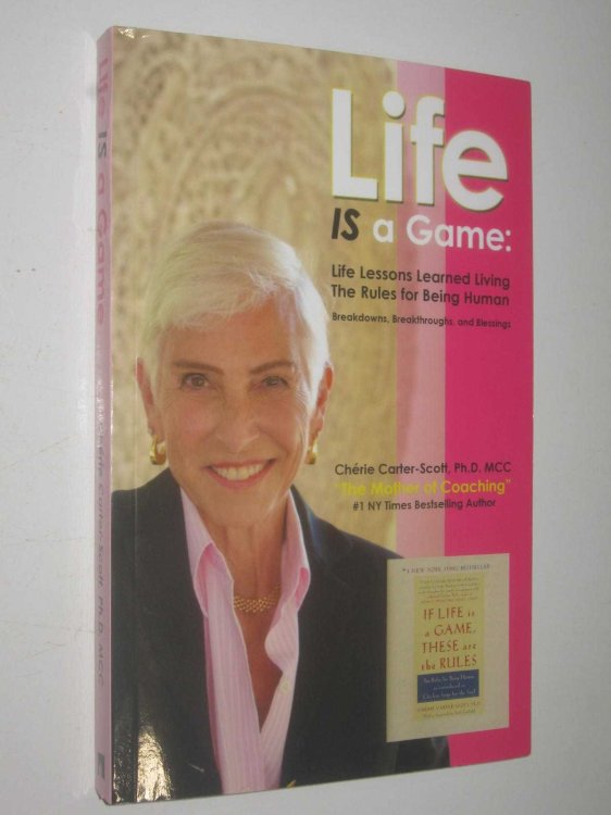 Life IS a Game : Life Lessons Learned Living The Rules for Being Human
