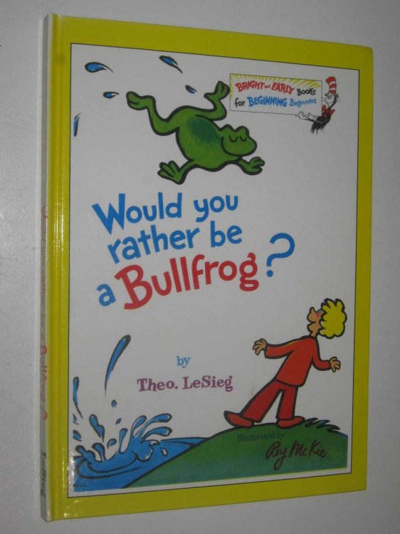 Would You Rather be a Bullfrog - Bright & Early Books
