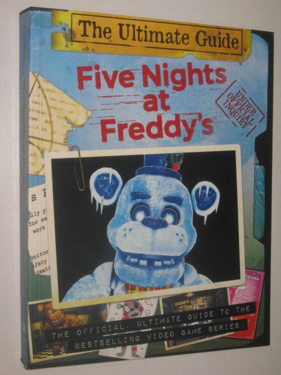 Five Nights at Freddy's: The Ultimate Guide