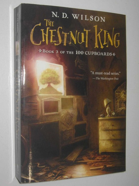 The Chestnut King - The 100 Cupboards Series #3