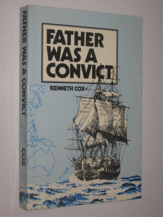 Father was a Convict : The Story of Four Australian Generations, 1811 to 1983