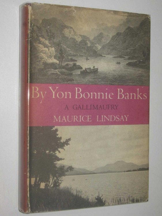 By Yon Bonnie Banks : A Gallimaufry
