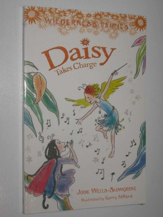 Daisy Takes Charge - Wilderness Fairies Series #3