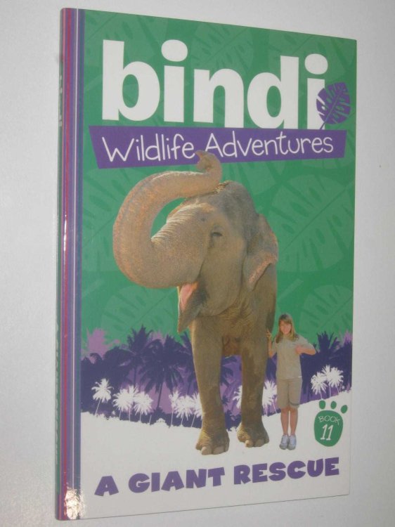 A Giant Rescue - Bindi Wildlife Adventures Series #11