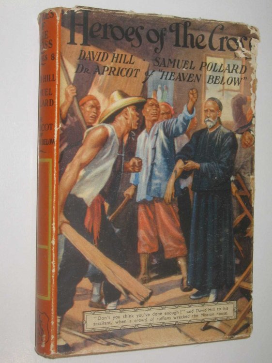 Heroes of the Cross Series Eight : David Hill + Samuel Pollard + Dr Apricot of Heaven Below