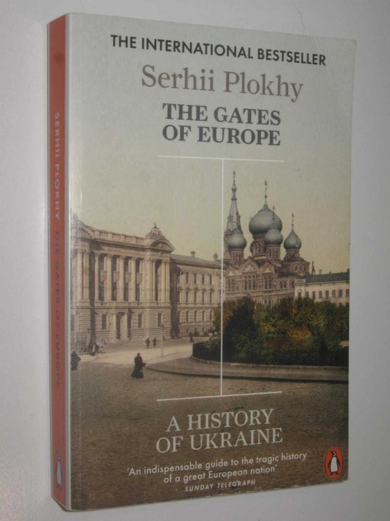 The Gates of Europe : A History of Ukraine
