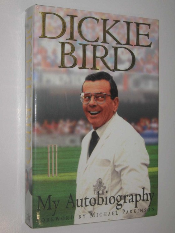 Dickie Bird: My Autobiography