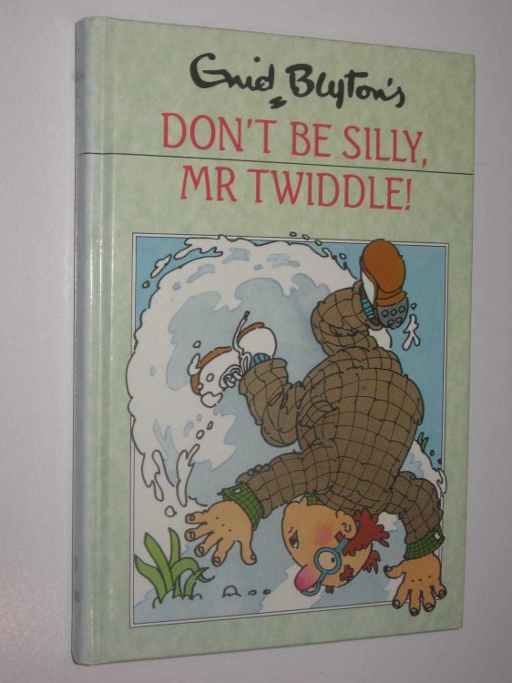 Don't Be Silly Mr Twiddle! - Mr Twiddle Series #2