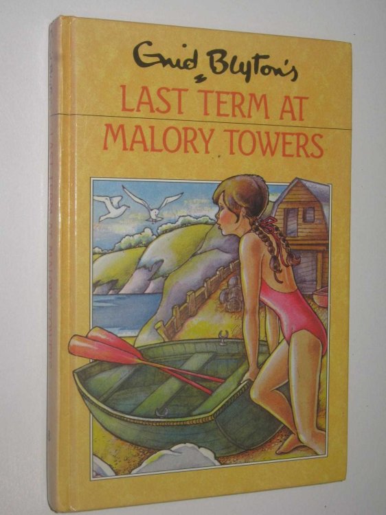 Last Term at Malory Towers - Malory Towers Series #3