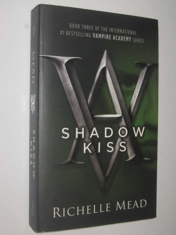 Shadow Kiss - Vampire Academy Series #3