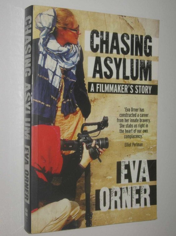 Chasing Asylum : A Filmmaker's Story